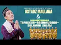 Lagu USTADZ MAULANA BERSAMA MAHABBATURROSUL  || TAFAKKUR-ASSUBHUBADA-SALAMUN NEW SHOLAWAT 2023