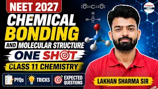 Chemical Bonding & Molecular Structure One Shot | Class 11 | PYQs, Tricks & Expected Questions #NEET