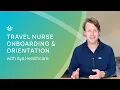 Travel Nurse Orientation What to Expect