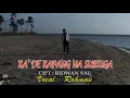 Download Lagu LAGU MAKASSAR | KA'DE KAPANG NA SURUGA | RAHMAN