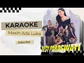Download Lagu MASIH ADA LUKA KARAOKE DESY PARASWATI