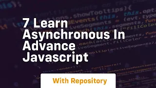 7 learn asynchronous in advance javascript