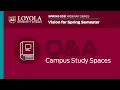Spring 2021 Q A Campus Study Spaces