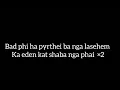 Download Lagu Kum u syntiew shiteng por jingieid wat ai kan tlot dor lyrics || khasi old song