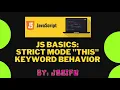 Javascript Basics - Strict Mode this keyword behavior