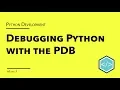 An Introduction To Python Debugging with the PDB - tutorial