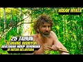 Download Lagu Kisah Nyata ‼️25 Tahun Seorang Insinyur Bertahan Hidup Sendirian Di Hutan Belantara