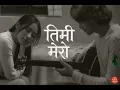 Download Lagu Timi Mero | Love songs | Playlist