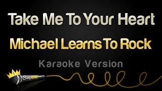 Download Michael Learns To Rock - Take Me To Your Heart (Karaoke Version) MP3