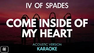 iv of spades come inside of my heart karaoke acoustic instrumental 