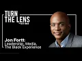Download Lagu Jon Fortt: Leadership, Media, Black Experience | Turn the Lens #19