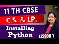 Complete Course for Class 11 Computer Science IP Installing Python