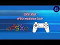 ePSXe installation Guide 2025 Latest