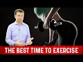 The Best Time To Exercise - Dr Berg