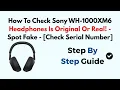 How To Check Sony WH-1000XM6 Headphones Is Original Or Real - Spot Fake