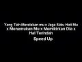 Download Lagu Yang Tlah Merelakanmu x Jaga Slalu Hatimu x MenemukanMu x Memikirkan Dia x Hal Terindah - Speed Up