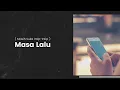 Download Lagu Masa Lalu | Official Audio