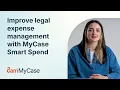 Improve legal expense management with MyCase Smart Spend