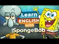 Learn English with SpongeBob Squidward