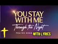 Download Lagu You Stay With Me Through the Night | Christian Prayer Song for Sleep \u0026 Anxiety Relief