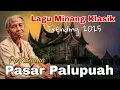 Download Lagu Lagu Minang Klasik‼️Perjalanan di Pasa Palupuah, Kab. Agam