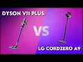Dyson V11 Plus vs LG CordZero A9 Technical Comparison
