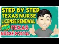 TEXAS NURSE LICENSE ONLINE RENEWAL Easiest Step By Step Online Texas Nursing License Renewal 2020