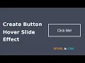 Create Button Hover Slide Effect HTML CSS