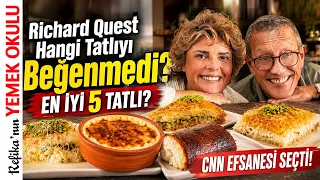 CNN Yıldızı Richard Quest Türk Tatlılarını Denedi! Hangisi 1. Oldu? Baklava, Künefe, Sütlaç Tarifi