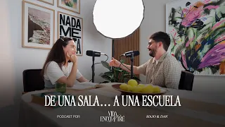 Ep. 52 De una sala… a una escuela - Majo y Dan - Vida Encontré Podcast