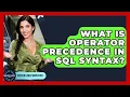 What Is Operator Precedence In SQL Syntax - Server Logic Simplified