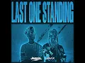 Last One Standing - Jordiz & LUNAX