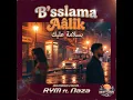 B'sslama Aâlik "بسلامة عليك" (Rym Fikri x Naza x Fusion AI Next Wave Music)