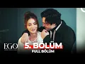Download Lagu Ego 5. Bölüm