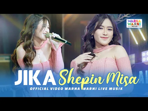 Download MP3 JIKA - SHEPIN MISA ft. OM NIRWANA | LIVE MUSIC | VERSI KOPLO