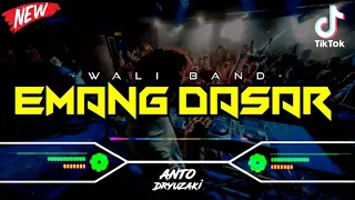 Download DJ EMANG DASAR - WALI BAND‼️ VIRAL TIKTOK || FUNKOT VERSION MP3