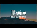 Download Lagu Titanium - David Guetta ft Sia [Vietsub + Lyrics]