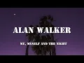 Download Lagu Alan Walker - Me, Myself and The Night (Lyrics)