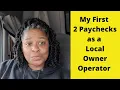 My First 2 Checks as a Local Owner Operator Truck Driver