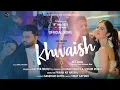 Download Lagu Khwaish - Official Song | Riva Arora, Sahil Kapoor, Tanishqa, Devansh | Vinay, Saksham | Pawan N