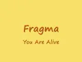 Fragma - You Are Alive - With Lyrics