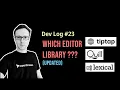 Devlog - Which JS Editor Library Quill TipTap or Lexical updated