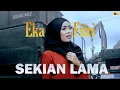 Download Lagu EKA FITRI | SEKIAN LAMA [Official Music Video]