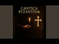 Lagu Cantica Byzantina
