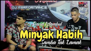 Download DAVID IZTAMBUL - MINYAK HABIH SAMBA TAK LAMAK MP3