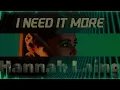Nightcore I Need It More *  Hannah Laing