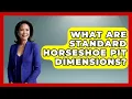 What Are Standard Horseshoe Pit Dimensions - Exploring Campgrounds