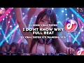 Lagu DJ I DON'T KNOW WHY FULL BEAT VIRAL