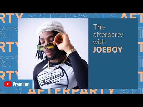 Download MP3 Joeboy - Osadebe [YouTube Premium Afterparty]