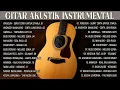 Download Lagu Playlist Lagu Pop Indonesia Tanpa Vokal | Akustik Instrumental Terbaik